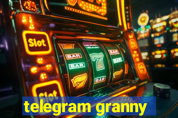 telegram granny